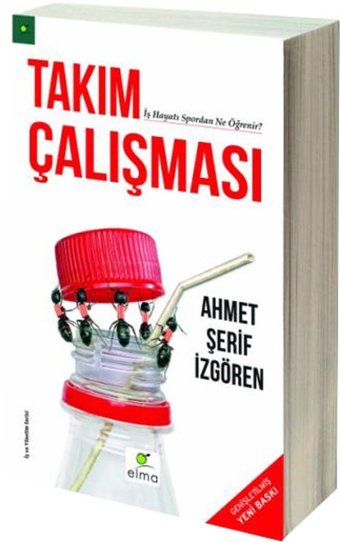 Takım Çalışması Ahmet Şerif İzgören Elma Yayınevi