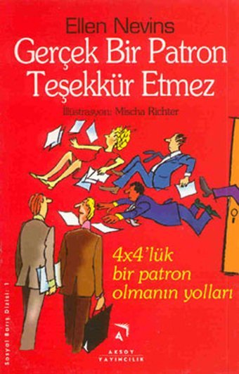 Gerçek Patron Teşekkür Etmez Ellen Nevins Aksoy Yayıncılık