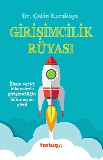 Girişimcilik Rüyası Çetin Karakaya Tortuga