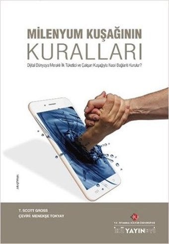 Milenyum Kuşağının Kuralları T. Scott Gross İstanbul Kültür Üniversitesi