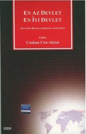 En Az Devlet En İyi Devlet Devletin Başarısızlığının Anatomisi Kolektif Çizgi Kitabevi