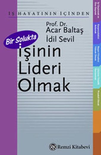 Bir Solukta İşinin Lideri Olmak İdil Sevil, Acar Baltaş Remzi Kitabevi