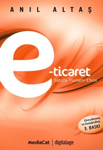 E-Ticaret - Satışta Tsunami Etkisi Anıl Altaş MediaCat Yayıncılık