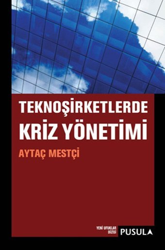 Teknoşirketlerde Kriz Yönetimi Aytaç Mestçi Pusula Yayıncılık