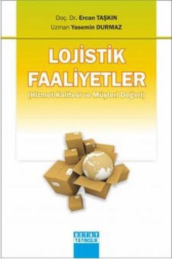 Lojistik Faaliyetler Ercan Taşkın, Yasemin Durmaz Detay Yayıncılık