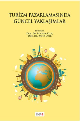 Turizm Pazarlamasında Güncel Yaklaşımlar Beta Yayınları