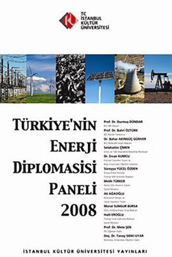 Türkiye'nin Enerji Diplomasisi Paneli 2008 Kolektif İstanbul Kültür Üniversitesi