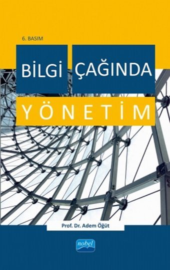 Bilgi Çağında Yönetim Adem Öğüt Nobel Akademik Yayıncılık