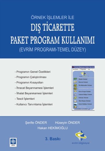 Örnek İşlemler ile Dış Ticarette Paket Program Kullanımı Hüseyin Önder, Şerife Önder, Hakan Hekimoğlu Ekin Basım Yayın
