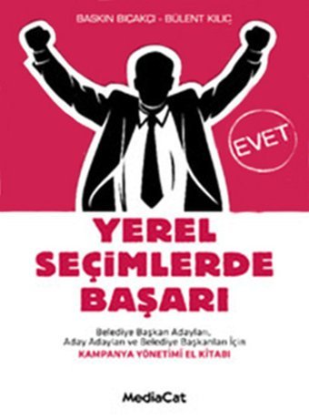 Yerel Seçimlerde Başarı Baskın Bıçakçı, Bülent Kılıç MediaCat Yayıncılık