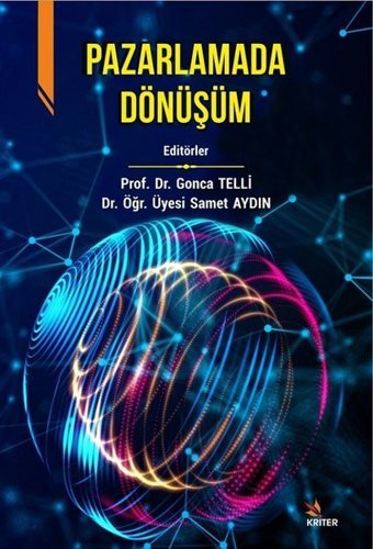 Pazarlamada Dönüşüm Samet Aydın, Gonca Telli Kriter
