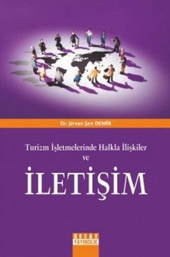 Turizm İşletmelerinde Halkla İlişkiler ve İletişim Şirvan Şen Demir Detay Yayıncılık