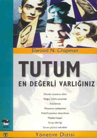 Tutum- En Değerli Varlığınız Elwood N. Chapman Alfa Yayıncılık