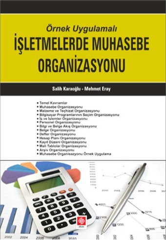 Örnek Uygulamalı İşletmelerde Muhasebe Organizasyonu Mehmet Eray, Salih Karaoğlu Ekin Basım Yayın
