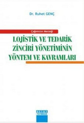 Çağımızın Mesleği Lojistik ve Tedarik Zinciri Yönetiminin Yöntem ve Kavramları Ruhet Genç Detay Yayıncılık