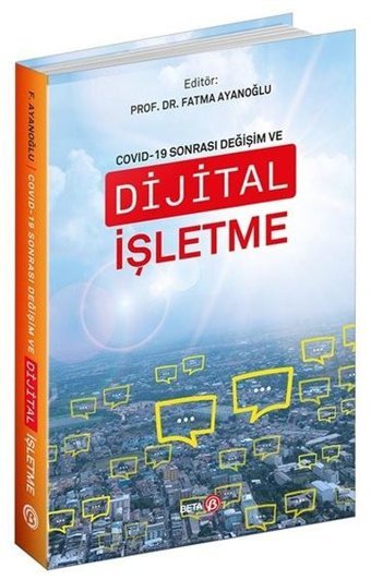 Covid - 19 Sonrası Değişim ve Dijital İşletme Kolektif Beta Yayınları