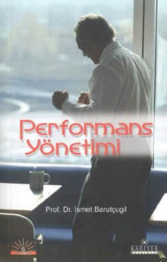 Performans Yönetimi Prof. Dr. İsmet Barutçugil Kariyer Yayınları