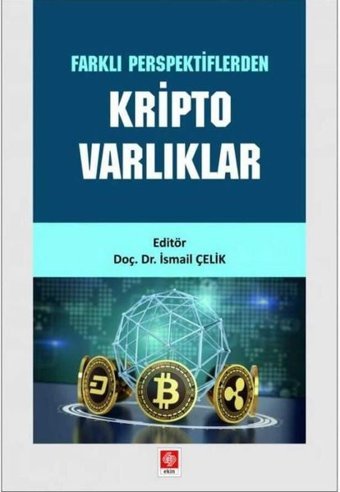 Kripto Varlıklar - Farklı Perspektiflerden Kolektif Ekin Basım Yayın