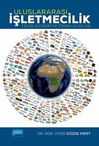 Uluslararası İşletmecilik-Teori Kavram ve Örnek Olaylar Gözde Mert Nobel Akademik Yayıncılık