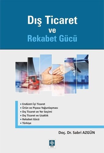 Dış Ticaret ve Rekabet Gücü Sabri Azgün Ekin Basım Yayın
