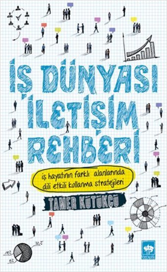 İş Dünyası İletişim Rehberi Tamer Kütükçü Ötüken Neşriyat