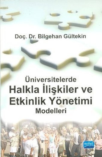 Üniversitelerde Halkla İlişkiler ve Etkinlik Yönetimi Modelleri Bilgehan Gültekin Nobel Akademik Yayıncılık