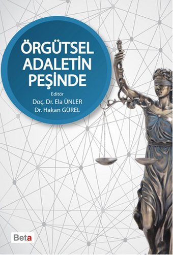Örgütsel Adaletin Peşinde Ela Ünler, Hakan Gürel Beta Yayınları
