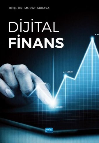Dijital Finans Murat Akkaya Nobel Akademik Yayıncılık