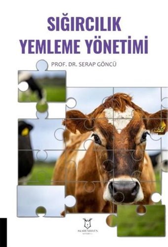 Sığırcılık Yemleme Yönetimi Serap Göncü Akademisyen Kitabevi