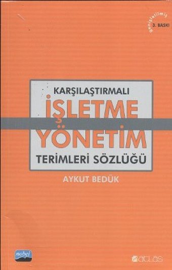 Karşılaştırmalı İşletme - Yönetim Terimleri Sözlüğü Aykut Bedük Atlas Akademi Yayınları