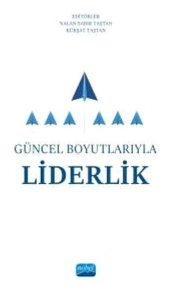 Güncel Boyutlarıyla Liderlik Kolektif Nobel Akademik Yayıncılık