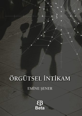 Örgütsel İntikam Emine Şener Beta Yayınları