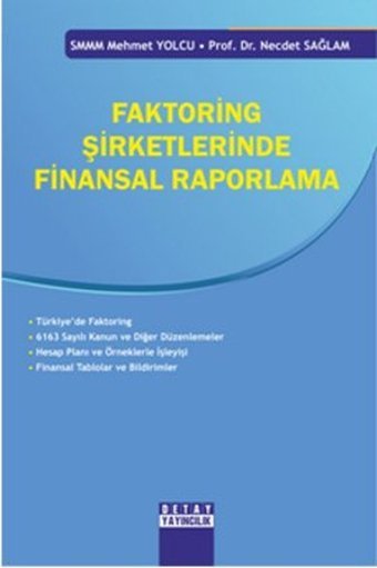 Faktoring Şirketlerinde Finansal Raporlama Necdet Sağlam, Mehmet Yolcu Detay Yayıncılık