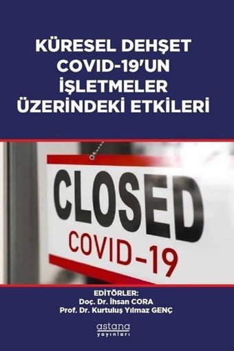 Küresel Dehşet Covid-19'un İşletmeler Üzerindeki Etkileri Kolektif Astana Yayınları