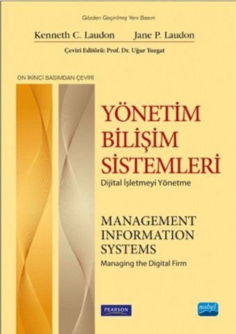 Yönetim Bilişim Sistemleri - Dijital İşletmeyi Yönetme Kolektif Nobel Akademik Yayıncılık