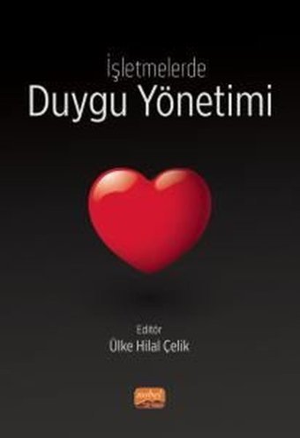 İşletmelerde Duygu Yönetimi Kolektif Nobel Bilimsel Eserler