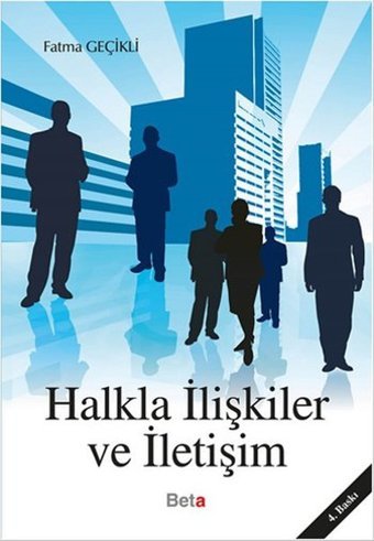 Halkla İlişkiler ve İletişim Fatma Geçikli Beta Yayınları