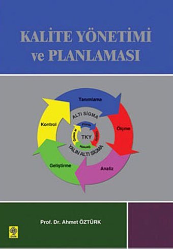 Kalite Yönetimi ve Planlaması Ahmet Öztürk Ekin Basım Yayın