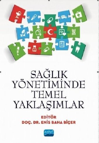 Sağlık Yönetiminde Temel Yaklaşımlar Kolektif Nobel Akademik Yayıncılık