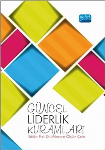 Güncel Liderlik Kuramları Münevver Çetin Nobel Akademik Yayıncılık