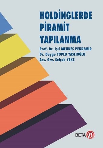 Holdinglerde Piramit Yapılanma Duygu Toplu Yaşlıoğlu Beta Yayınları