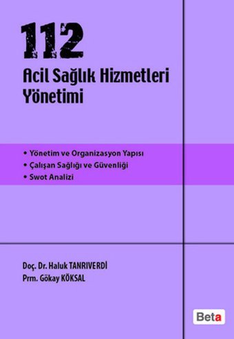 112 Acil Sağlık Hizmetleri Yönetimi Haluk Tanrıverdi Beta Yayınları