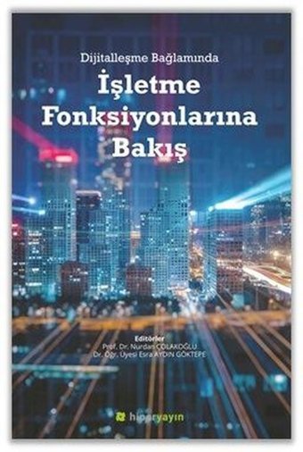Dijitalleşme Bağlamında İşletme Fonksiyonlarına Bakış Kolektif Hiperlink