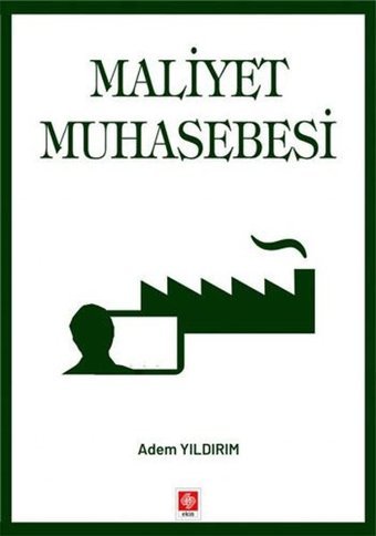 Maliyet Muhasebesi Adem Yıldırım Ekin Basım Yayın