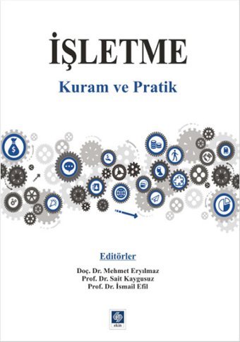 İşletme Kuram ve Pratik Ekin Basım Yayın