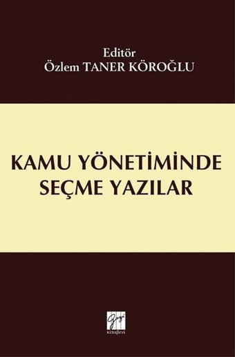 Kamu Yönetiminde Seçme Yazılar Kolektif Gazi Kitabevi