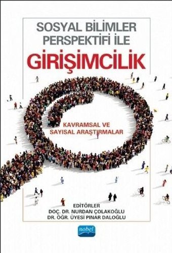 Sosyal Bilimler Perspektifi ile Girişimcilik Kolektif Nobel Akademik Yayıncılık