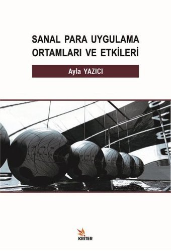 Sanal Para Uygulama Ortamları ve Etkileri Ayla Yazıcı Kriter