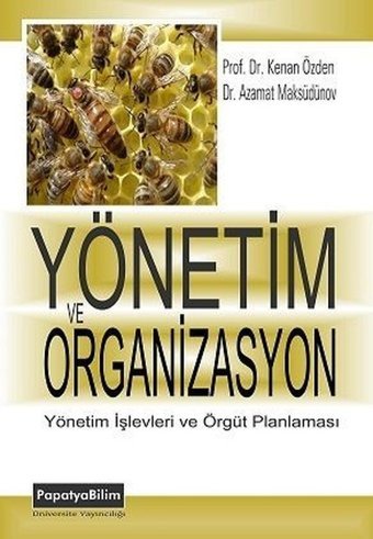 Yönetim ve Organizasyon Kenan Özden, Azamat Maksüdünov Papatya Bilim