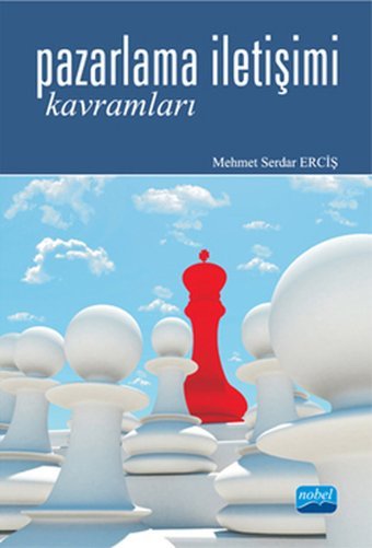 Pazarlama İletişimi Kavramları Mehmet Serdar Erciş Nobel Akademik Yayıncılık